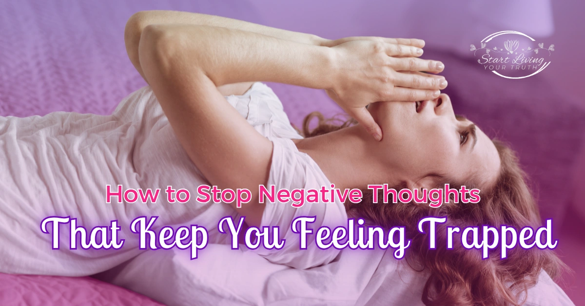Stop negative thoughts, feel free and empowered.