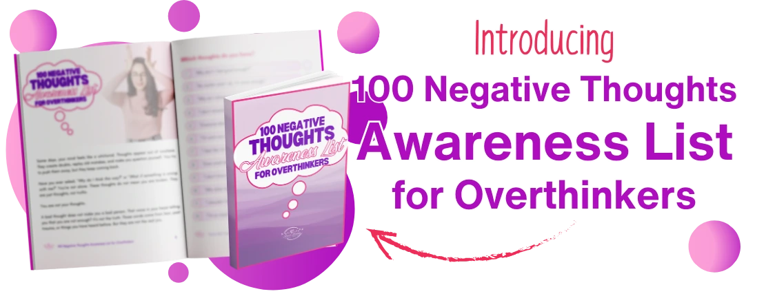 100 Negative Thoughts Awareness List for Overthinkers.