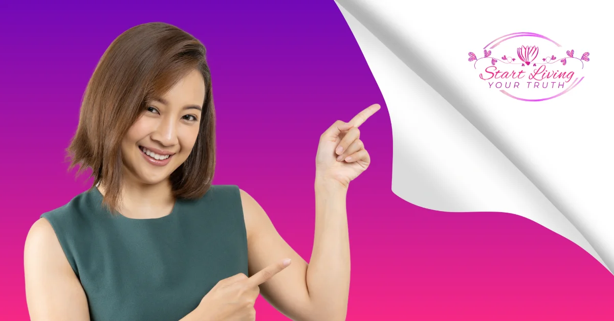 Woman pointing to 'Start Living Your Truth' logo.